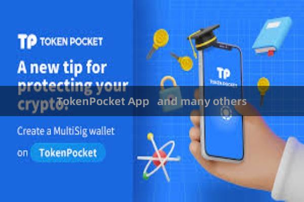 TokenPocket App   and many others